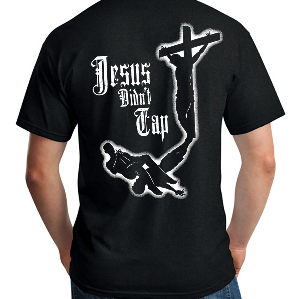 Jesus Didn't Tap - Christian-based MMA Clothing Company